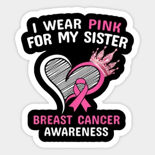 I Wear Pink For My Sister Heart Ribbon Cancer Awareness Sticker